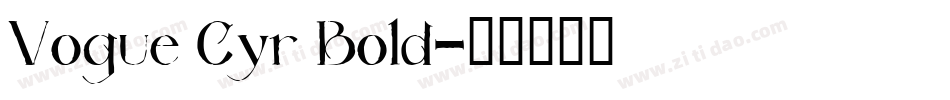 Vogue Cyr Bold字体转换
